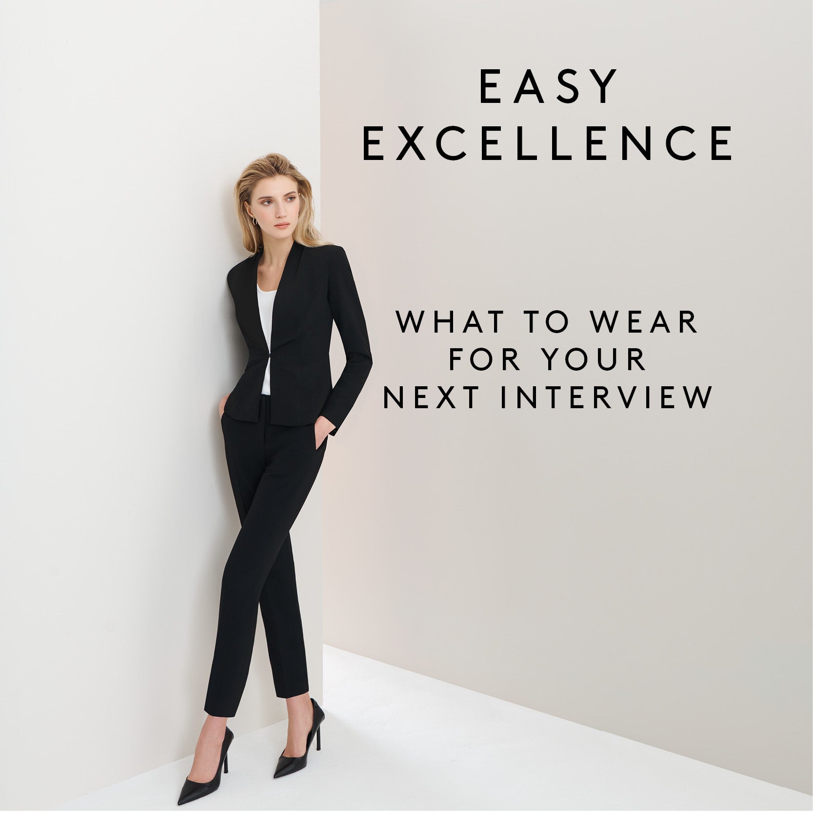 Easy Excellence | What to Wear For An Interview